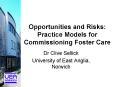 Opportunities and Risks: Practice Models for Commissioning Foster Care PowerPoint PPT Presentation