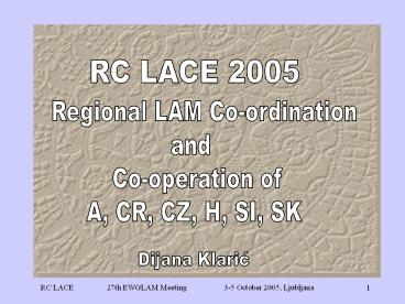 RC LACE Status Report
