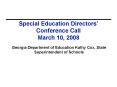 Special Education Directors Conference Call March 10, 2008 PowerPoint PPT Presentation
