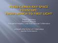 Fermi GAMMARAY SPACE TELESCOPE: From Launch to First Light PowerPoint PPT Presentation