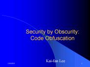 Security by Obscurity: Code Obfuscation
