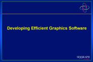 Developing Efficient Graphics Software