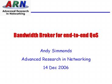 Bandwidth Broker for endtoend QoS