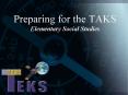 Preparing for the TAKS Elementary Social Studies PowerPoint PPT Presentation