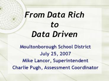 From Data Rich to Data Driven