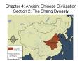 Chapter 4: Ancient Chinese Civilization Section 2: The Shang Dynasty PowerPoint PPT Presentation