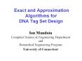 Exact and Approximation Algorithms for DNA Tag Set Design PowerPoint PPT Presentation
