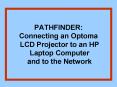 PATHFINDER: Connecting an Optoma LCD Projector to an HP Laptop Computer and to the Network PowerPoint PPT Presentation