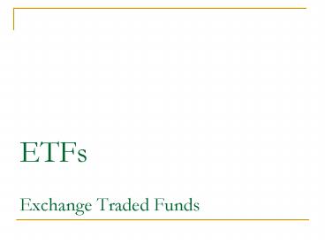 ETFs Exchange Traded Funds