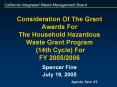 Consideration Of The Grant Awards For The Household Hazardous Waste Grant Program (14th Cycle) For FY 2005/2006 PowerPoint PPT Presentation