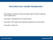 Innovation also outside Headquarter !
