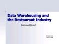 Data Warehousing and the Restaurant Industry PowerPoint PPT Presentation