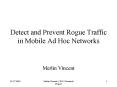 Detect and Prevent Rogue Traffic in Mobile Ad Hoc Networks PowerPoint PPT Presentation