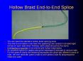 Hollow Braid End-to-End Splice PowerPoint PPT Presentation