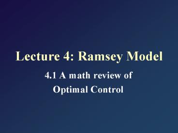 Lecture 4: Ramsey Model