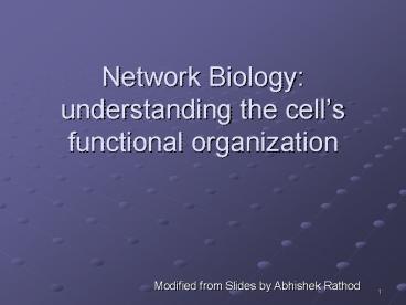 Network Biology: understanding the cells functional organization