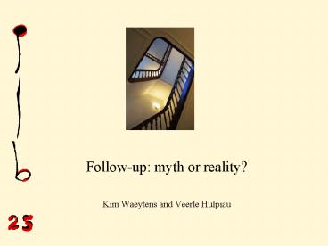 Followup: myth or reality