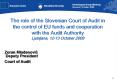 The role of the Slovenian Court of Audit in the control of EU funds and cooperation with the Audit A PowerPoint PPT Presentation