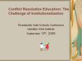 Conflict Resolution Education: The Challenge of Institutionalization PowerPoint PPT Presentation