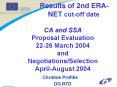 Results of 2nd ERA-       NET cut-off date CA and SSA Proposal Evaluation 22-26 March 2004 and Negotiations/Selection April-August 2004 PowerPoint PPT Presentation