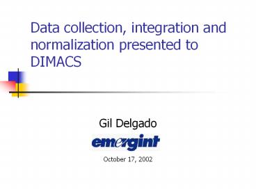 Data collection, integration and normalization presented to DIMACS