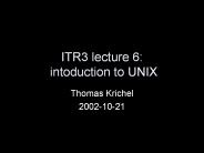 ITR3 lecture 6: intoduction to UNIX