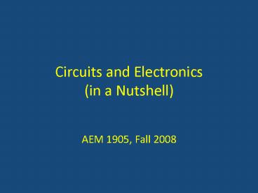 Circuits and Electronics (in a Nutshell)