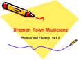 Bremen Town Musicians PowerPoint PPT Presentation