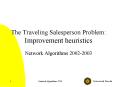 The Traveling Salesperson Problem: Improvement heuristics PowerPoint PPT Presentation