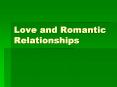 Love and Romantic Relationships PowerPoint PPT Presentation