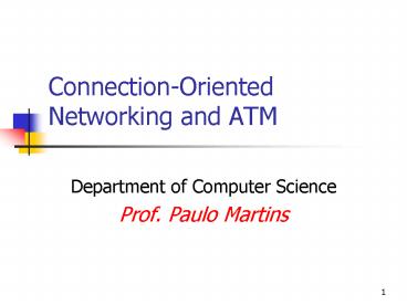 ConnectionOriented Networking and ATM