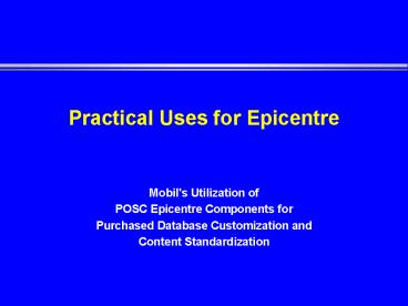 Practical Uses for Epicentre