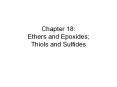 Chapter%2018:%20Ethers%20and%20Epoxides;%20Thiols%20and%20Sulfides PowerPoint PPT Presentation