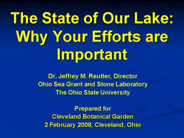 The State of Our Lake: Why Your Efforts are Important
