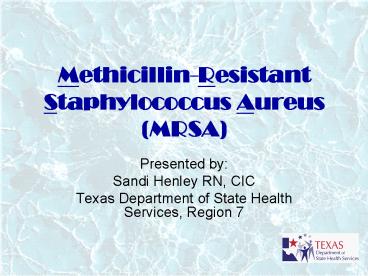MethicillinResistant Staphylococcus Aureus MRSA
