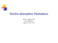 Electro-absorption%20Modulators PowerPoint PPT Presentation
