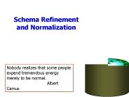 Schema Refinement and Normalization
