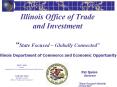 Illinois Office of Trade and Investment State Focused Globally Connected PowerPoint PPT Presentation