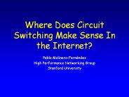 Where Does Circuit Switching Make Sense In the Internet