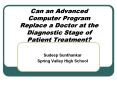 Can an Advanced Computer Program Replace a Doctor at the Diagnostic Stage of Patient Treatment PowerPoint PPT Presentation