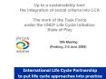 Up to a sustainability tool: the integration of social criteria into LCA The work of the Task Force under the UNEP Life Cycle Initiative: State of Play PowerPoint PPT Presentation