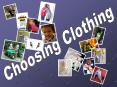 Choosing Clothing PowerPoint PPT Presentation