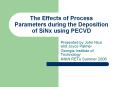 The Effects of Process Parameters during the Deposition of SiNx using PECVD PowerPoint PPT Presentation
