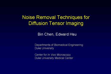 Noise Removal Techniques for Diffusion Tensor Imaging