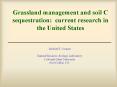 Grassland management and soil C sequestration: current research in the United States PowerPoint PPT Presentation