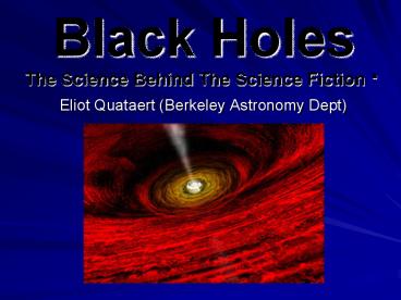 Black Holes The Science Behind The Science Fiction