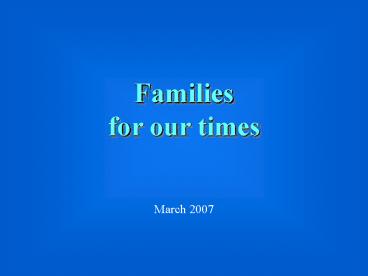 Families for our times