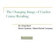 The Changing Image of Garden Center Retailing PowerPoint PPT Presentation