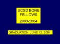 UCSD BONE FELLOWS PowerPoint PPT Presentation