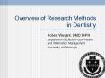 Overview%20of%20Research%20Methods%20in%20Dentistry PowerPoint PPT Presentation